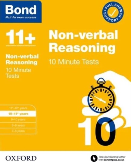 Bond 11+: Bond 11+ 10 Minute Tests Non-Verbal Reasoning 10-11 Years: For 11+ Gl Assessment And Entra Av Alison Primrose, Bond 11+