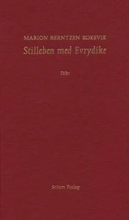 Stilleben Med Evrydike Av Marion Berntzen Koksvik