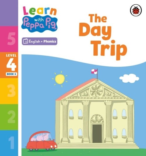 Learn With Peppa Phonics Level 4 Book 6 ¿ The Day Trip (Phonics Reader) Av Peppa Pig