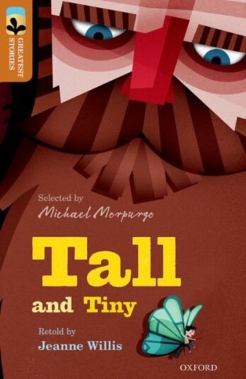 Oxford Reading Tree Treetops Greatest Stories: Oxford Level 8: Tall And Tiny Av Jeanne Willis