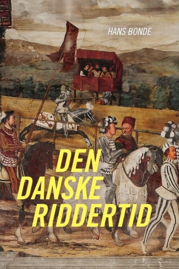 Det Danske Ridderskapet | Hans Bonde | Språk: Dansk Det Danske Ridderskapet | Hans Bonde | Språk: Dansk
