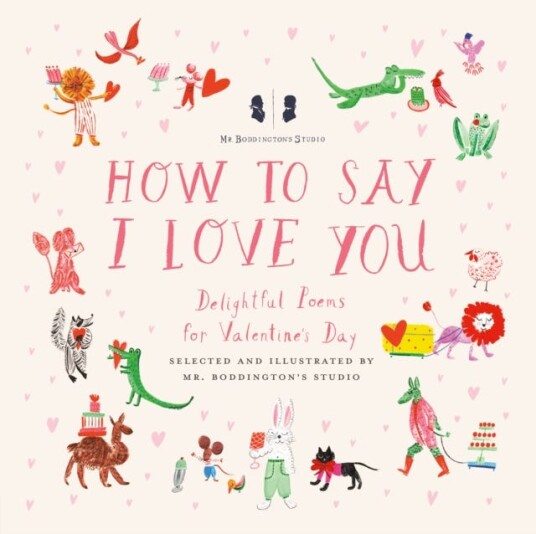 Mr. Boddington's Studio: How to Say I Love You Delightful Poems for Valentine's Day Mr. Boddington's Studio: How to Say I Love You Delightful Poems for Valentine's Day
