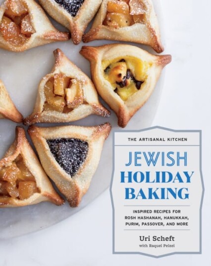 The Artisanal Kitchen: Jewish Holiday Baking  Inspired Recipes for Rosh Hashanah, Hanukkah, Purim, Passover, and More