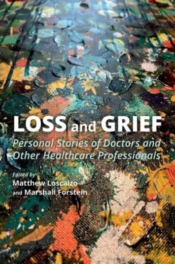 Loss and Grief Personal Stories of Doctors and Other Healthcare Professionals