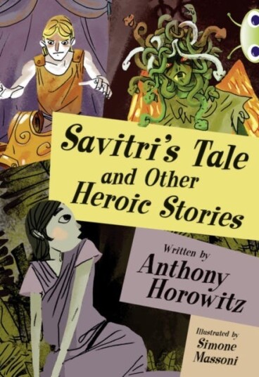BC Blue (KS2) B/4A Savitri's Tale BC Blue (KS2) B/4A Savitri's Tale