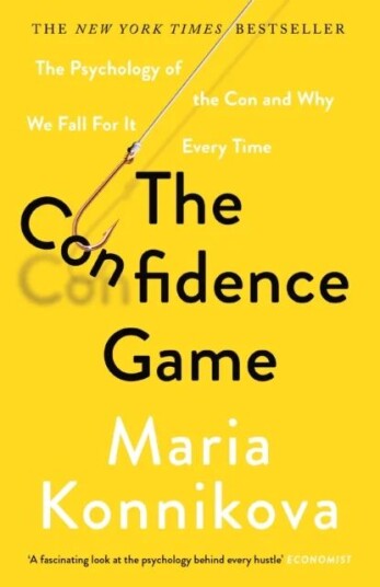 Confidence Game, The Av Maria Konnikova