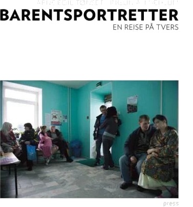 Barentsportretter Av Arne Egil Tønset
