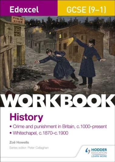 Edexcel Gcse (9-1) History Workbook: Crime And Punishment In Britain, C1000-Present And Whitechapel, Av Zoe Howells