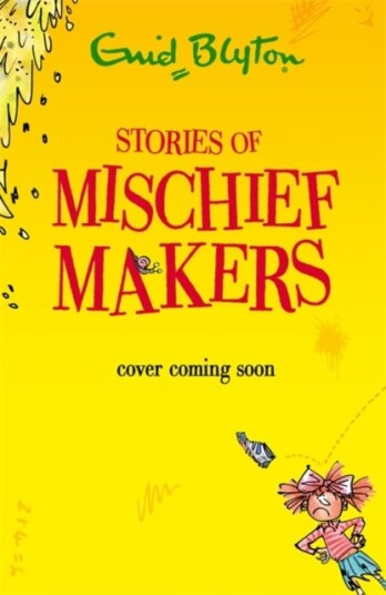 Stories Of Mischief Makers Av Enid Blyton