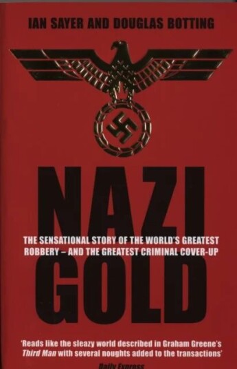 Nazi Gold Av Douglas Botting, Ian Sayer