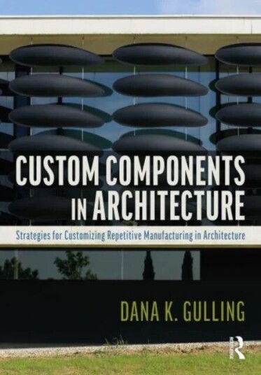 Custom Components In Architecture Av Dana Gulling