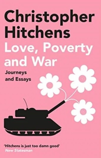 Love, Poverty And War Av Christopher Hitchens