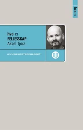 Hva Er Fellesskap Av Aksel Tjora