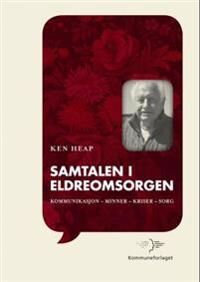 Samtalen I Eldreomsorgen Av Ken Heap