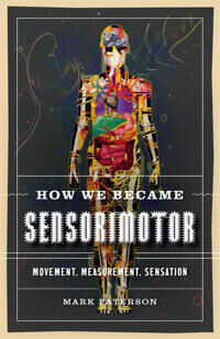 How We Became Sensorimotor Av Mark Paterson