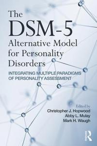 Hopwood Christopher J. The DSM-5 Alternative Model for Personality Disorders
