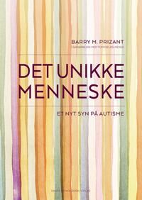 Prizant Barry M Det unikke menneske