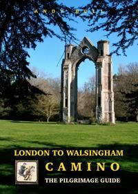 London To Walsingham Camino - The Pilgrimage Guide Av Andy Bull