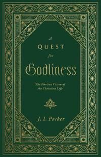Garmin Packer, J. I. A Quest for Godliness (1433578956)