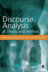 Discourse Analysis As Theory And Method Av Marianne W. Jorgensen, Louise Phillips