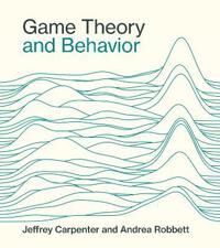 Game Theory And Behavior Av Jeffrey Carpenter, Andrea Robbett