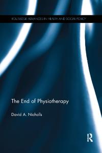 The End Of Physiotherapy Av David A. Nicholls