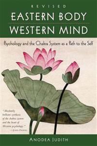 Eastern Body, Western Mind Av Anodea Judith