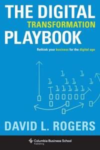 The Digital Transformation Playbook Av David (C/o Levine Greenberg Rostan) Rogers