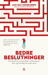 Bedre Beslutninger Av Jan-Ole Hesselberg, Reidunn Lognvik Reinholdt Bedre Beslutninger Av Jan-Ole Hesselberg, Reidunn Lognvik Reinholdt