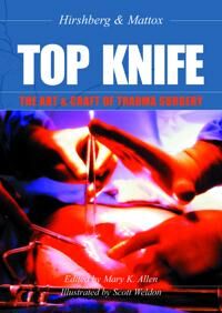 Hirshberg Asher TOP KNIFE: The Art & Craft of Trauma Surgery