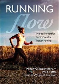 Running Flow Av Mihaly Csikszentmihalyi, Philip Latter, Christine Weinkauff Duranso
