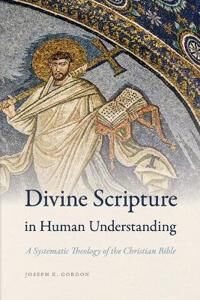 Divine Scripture In Human Understanding Av Joseph K. Gordon Divine Scripture In Human Understanding Av Joseph K. Gordon