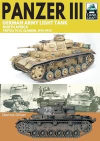 Panzer Iii, German Army Light Tank Av Dennis Oliver