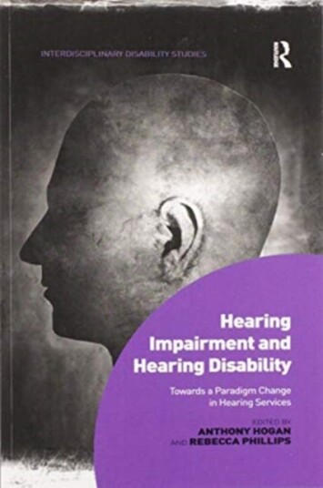 Hearing Impairment And Hearing Disability Av Anthony Hogan, Rebecca Phillips