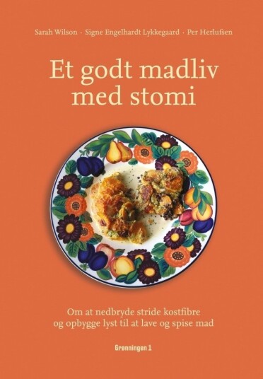 Et Godt Madliv Med Stomi | Sarah Wilson, Signe Engelhardt Lykkegaard, Per Herlufsen