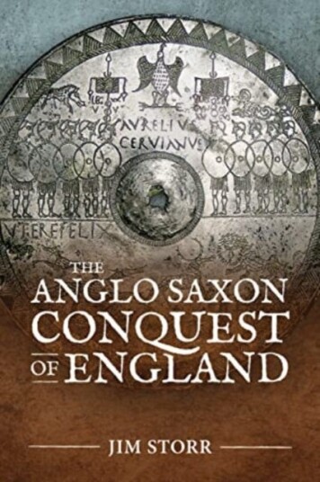 The Anglo Saxon Conquest Of England Av Jim Storr