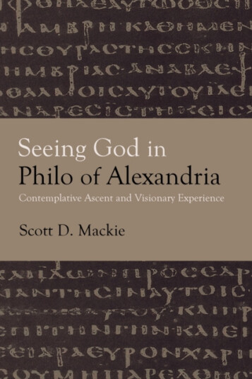 Seeing God in Philo of Alexandria Contemplative Ascent and Visionary Experience