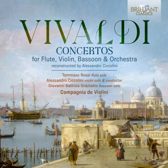 Tommaso Rossi, Alessandro Ciccolini, Giovanni Battista Graziadio, Compagnia de Violini Vivaldi: Concertos for Flute, Violin, Bassoon & Orchestra CD