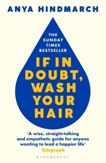 If In Doubt, Wash Your Hair Av Anya Hindmarch