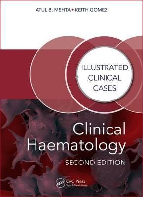 Clinical Haematology Av Atul Bhanu (Consultant Haematologist Royal Free Hospital London Uk) Mehta, Keith Gomez