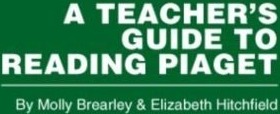 A Teacher's Guide to Reading Piaget A Teacher's Guide to Reading Piaget