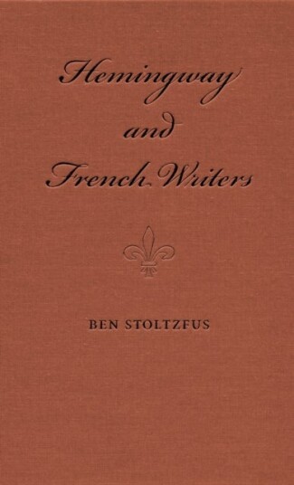 Hemingway and French Writers Hemingway and French Writers