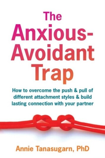 The Anxious Avoidant Trap