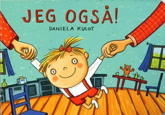 Jeg Også! Av Daniela Kulot Jeg Også! Av Daniela Kulot