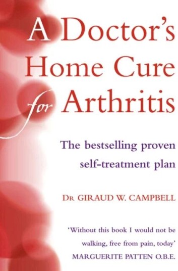 A Doctor¿s Home Cure For Arthritis Av D.O. Giraud W. Campbell