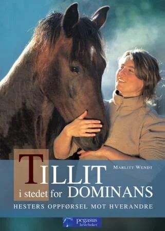 Tillit I Stedet For Dominans Av Marlitt Wendt