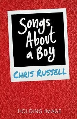 Songs About a Girl: Songs About a Boy Book 3 in a trilogy about love, music and fame