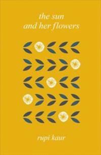 The Sun And Her Flowers Av Rupi Kaur