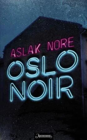 Oslo Noir Av Aslak Nore