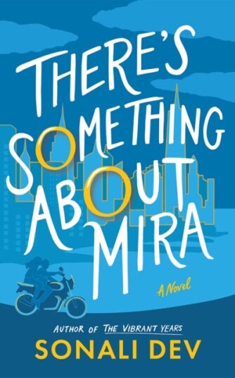 There's Something About Mira  A Novel